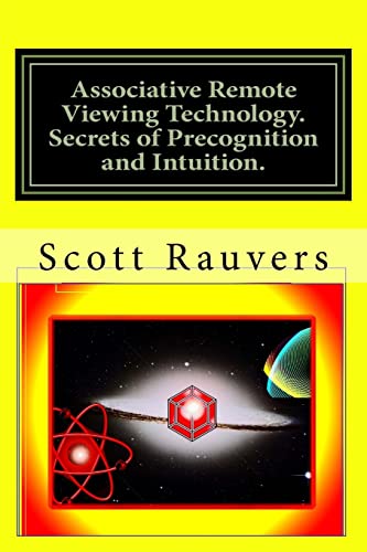 Associative Remote Viewing Technology. Secrets of Precognition and Intuition.: Published by the Institute for Solar Studies on Behavior and Human Health von Createspace Independent Publishing Platform